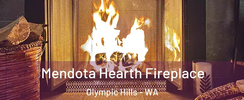 Mendota Hearth Fireplace Olympic Hills - WA