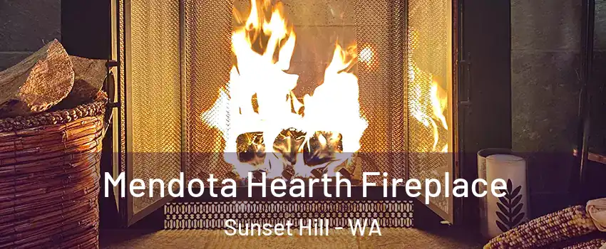 Mendota Hearth Fireplace Sunset Hill - WA