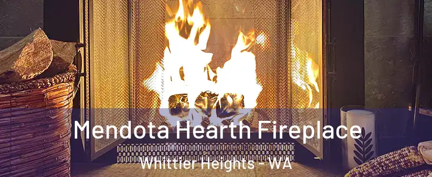 Mendota Hearth Fireplace Whittier Heights - WA