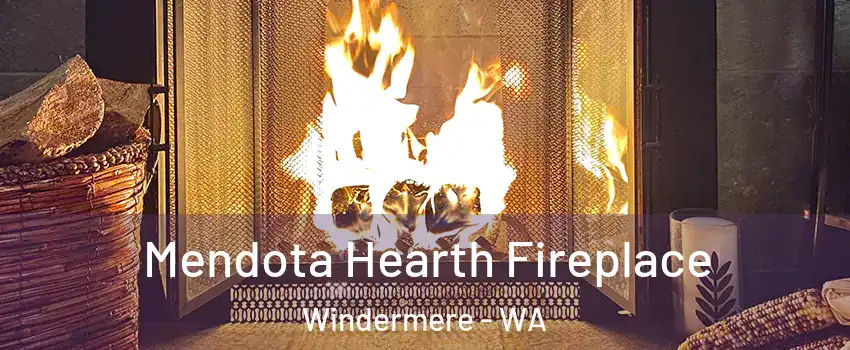 Mendota Hearth Fireplace Windermere - WA