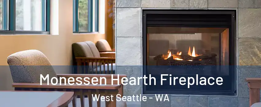 Monessen Hearth Fireplace West Seattle - WA