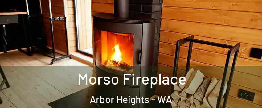 Morso Fireplace Arbor Heights - WA