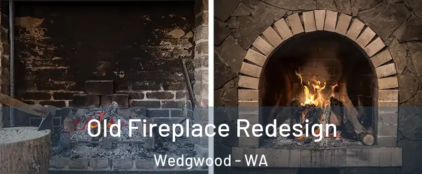 Old Fireplace Redesign Wedgwood - WA