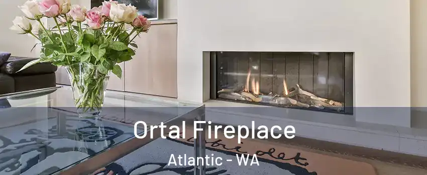 Ortal Fireplace Atlantic - WA