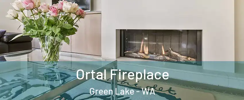 Ortal Fireplace Green Lake - WA