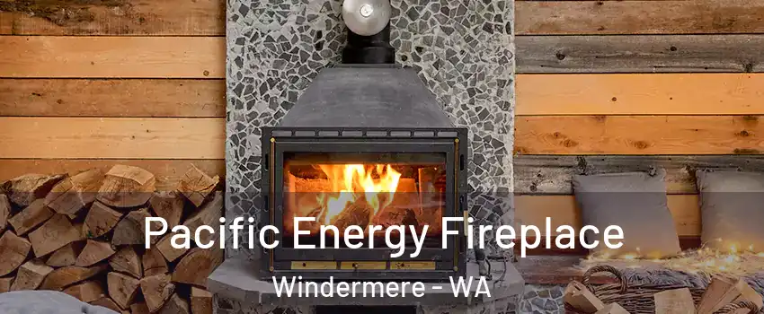 Pacific Energy Fireplace Windermere - WA