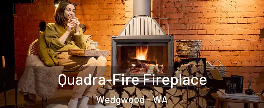 Quadra-Fire Fireplace Wedgwood - WA