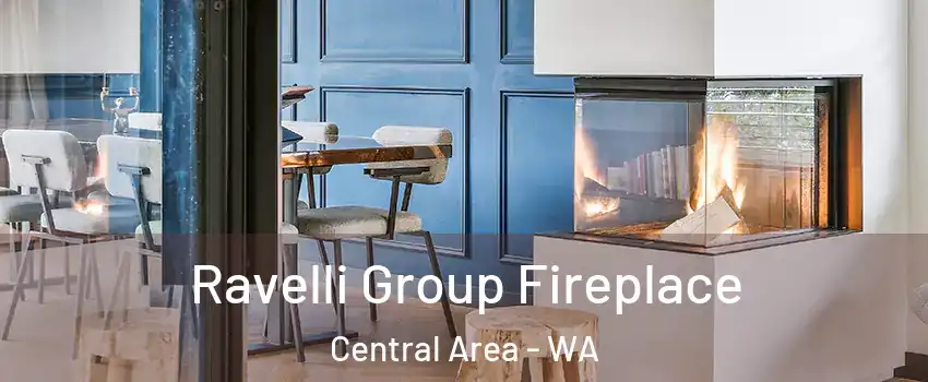 Ravelli Group Fireplace Central Area - WA