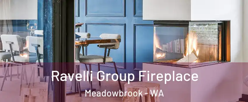 Ravelli Group Fireplace Meadowbrook - WA