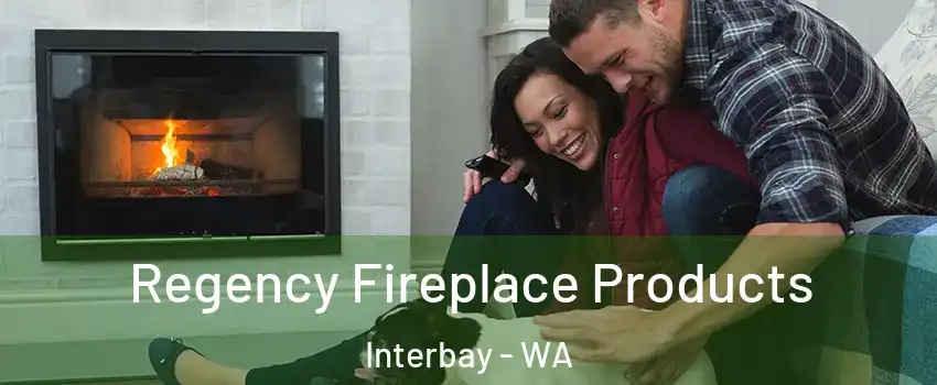 Regency Fireplace Products Interbay - WA