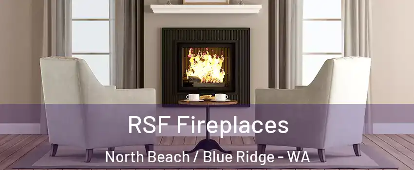 RSF Fireplaces North Beach / Blue Ridge - WA