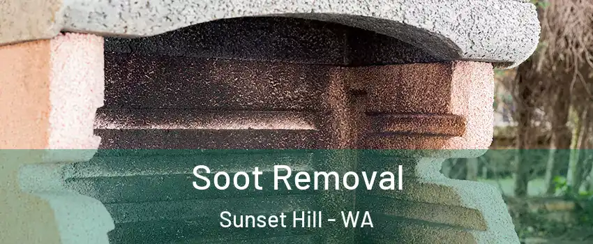 Soot Removal Sunset Hill - WA