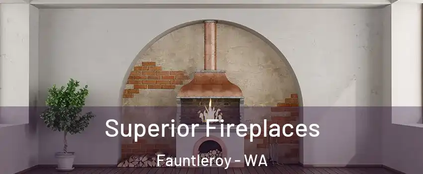 Superior Fireplaces Fauntleroy - WA