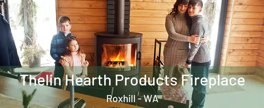 Thelin Hearth Products Fireplace Roxhill - WA