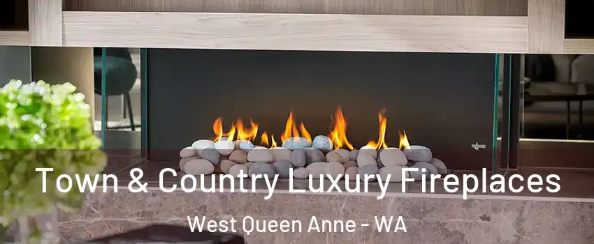 Town & Country Luxury Fireplaces West Queen Anne - WA