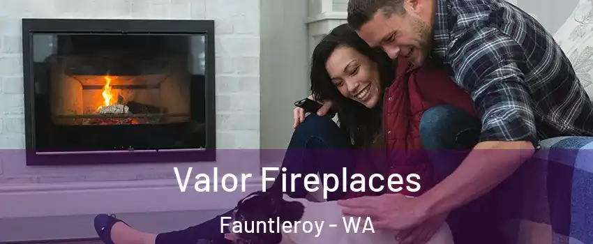 Valor Fireplaces Fauntleroy - WA