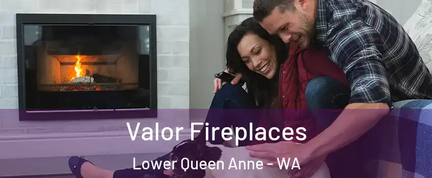 Valor Fireplaces Lower Queen Anne - WA