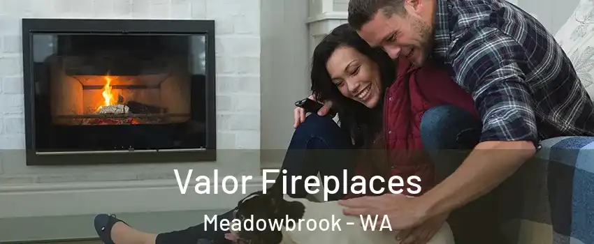 Valor Fireplaces Meadowbrook - WA