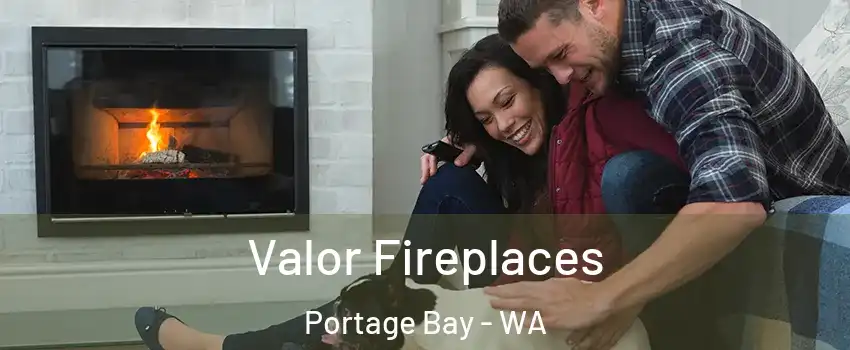 Valor Fireplaces Portage Bay - WA