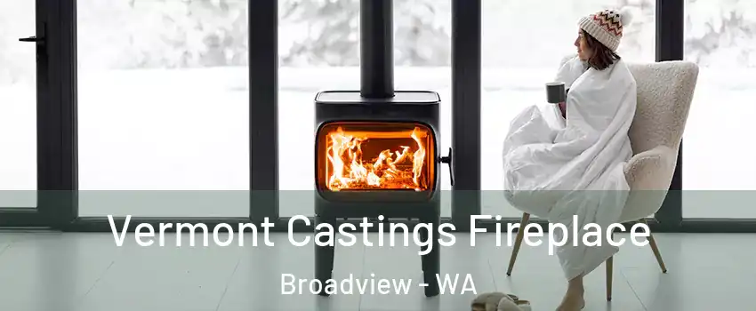 Vermont Castings Fireplace Broadview - WA